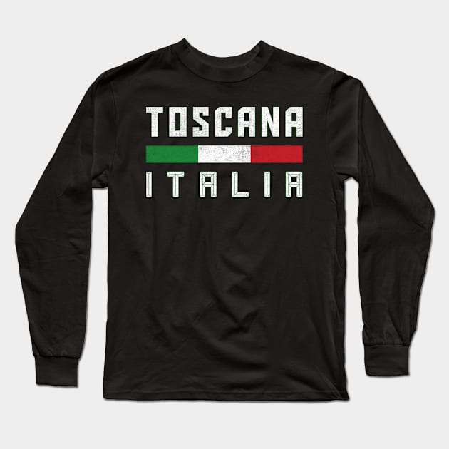 Toscana Italia / Italian Region Typography Design Long Sleeve T-Shirt by DankFutura